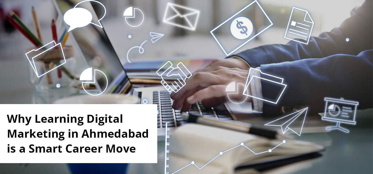 Why-Learning-Digital-Marketing-in-Ahmedabad-is-a-Smart-Career-Move