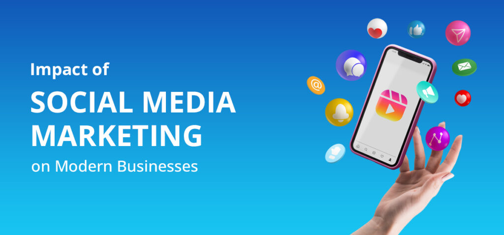 The-Impact-of-Social-Media-Marketing-on-Modern-Businesses