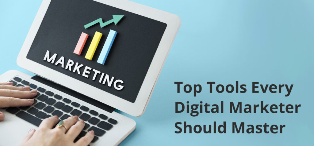 Top-Tools-Every-Digital-Marketer-Should-Master